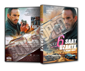 6 Saat Uzakta - 6 Hours Away - 2024 Türkçe Dvd Cover Tasarımı 6 Saat Uzakta - 6 Hours Away - 2024 Türkçe Dvd Cover Tasarımı